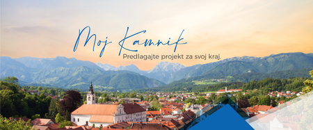 Moj Kamnik. Predlagajte projekte za svoj kraj. 